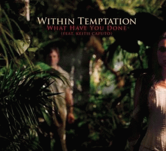 Within Temptation : What Have You Done (ft. Keith Caputo)